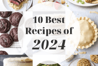 Taste the Year: 10 Must-Make Recipes of 2024