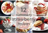 Summer’s Berry Best: 12 Sweet Strawberry Recipes